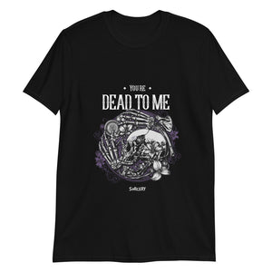 'Dead to Me' Short-Sleeve Unisex T-Shirt
